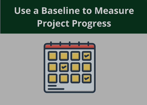 Why Project Managers Should Care About a Project Baseline!