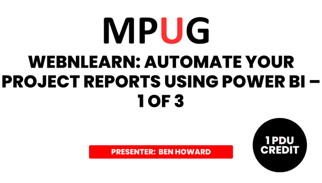 WebNLearn: Automate Your Project Reports Using Power BI – 1 of 3 | MPUG ...