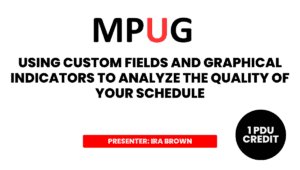 Using Custom Fields and Graphical Indicators to Analyze the Quality of Your Schedule