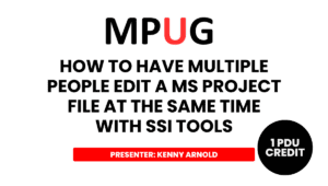 How to Have Multiple People Edit a MS Project File at the Same Time