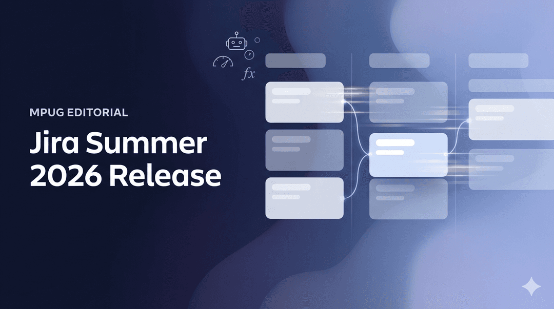 Jira Summer 2026 Release: Smarter Agents, Rebuilt Views, and What It Means for Project Managers