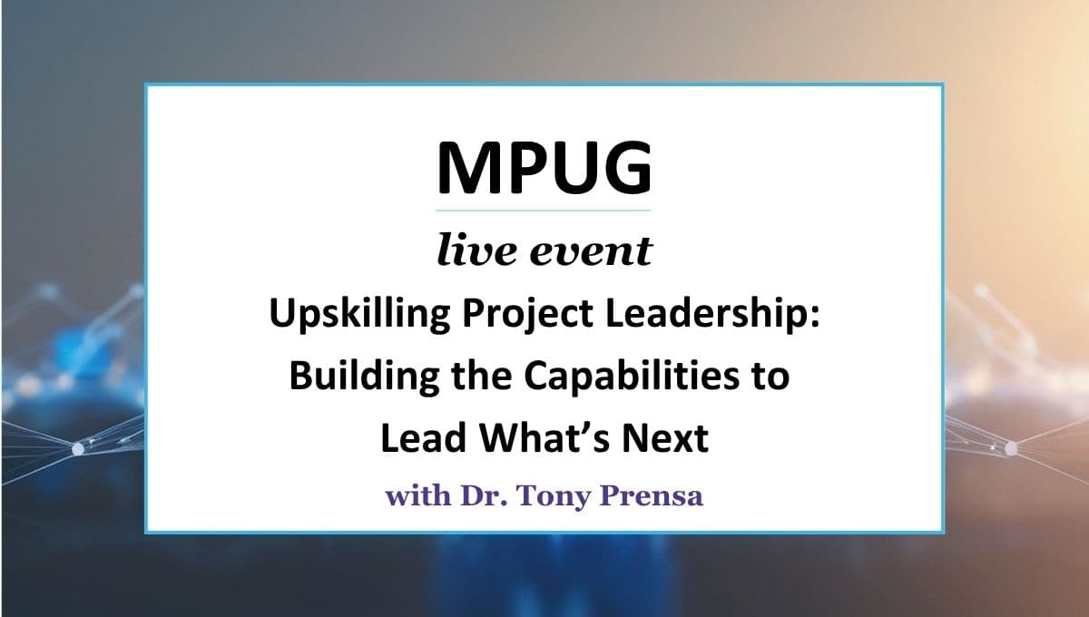 Upskilling Project Leadership: Building the Capabilities to Lead What’s Next