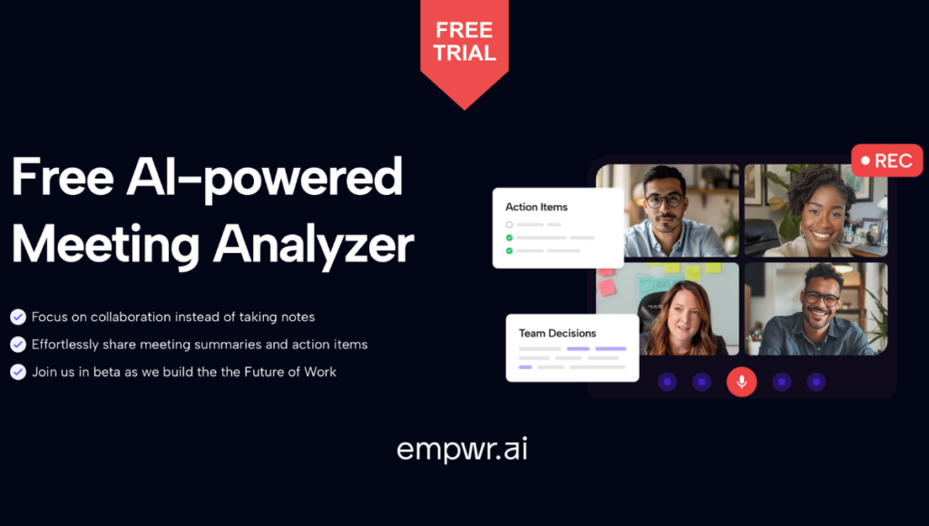 A banner showing "Free AI-powered Meeting Analyzer" by empwr.ai. Focus on collaboration instead of taking notes. Effortlessly share meeting summaries and action items. Join us in beta as we build the Future of Work.